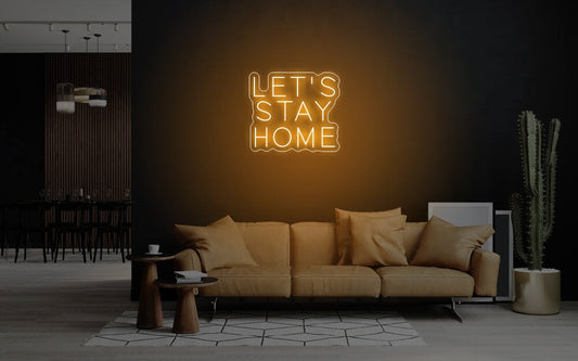 Let’s Stay Home Neon Sign
