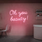 Oh You Beauty Neon Sign